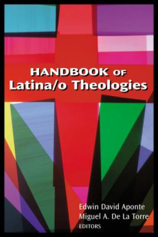 Carte Handbook of Latina/o Theologies Edwin David Aponte