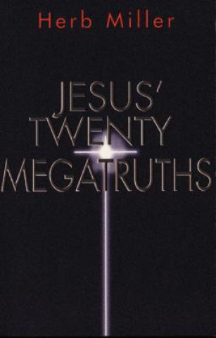 Carte Jesus' Twenty Megatruths Herb Miller