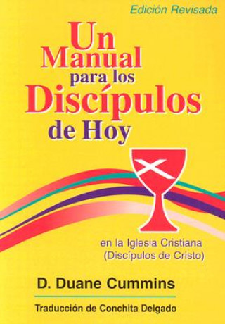 Knjiga Un Manual Para Los Discipulos de Hoy En La Iglesia Cristiana (Discipulos de Cristo) D. Duane Cummins