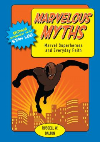 Buch Marvelous Myths: Marvel Superheroes and Everyday Faith Russell W. Dalton