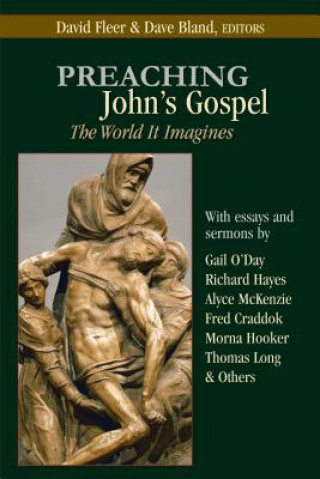 Carte Preaching John's Gospel: The World It Imagines Gail O'Day