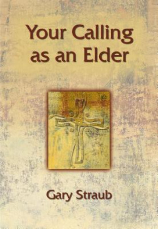 Book Your Calling as an Elder Gary Straub