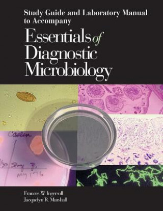 Carte Study Guide and Laboratory Manual to Accompany Essentials of Diagnostic Microbiology Shimeld