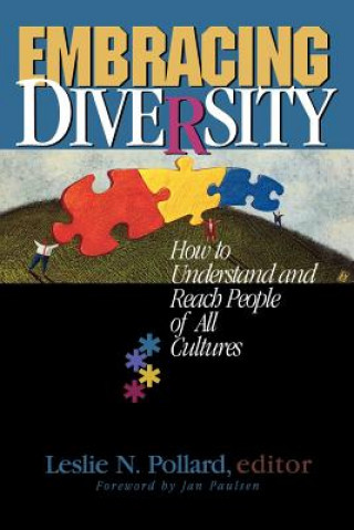 Książka Embracing Diversity: How to Understand and Reach People of All Cultures Leslie N. Pollard