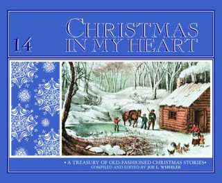 Kniha Christmas in My Heart 14 Joe L. Wheeler