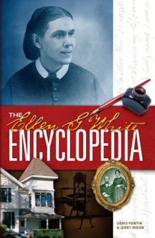 Carte The Ellen G. White Encyclopedia Denis Fortin