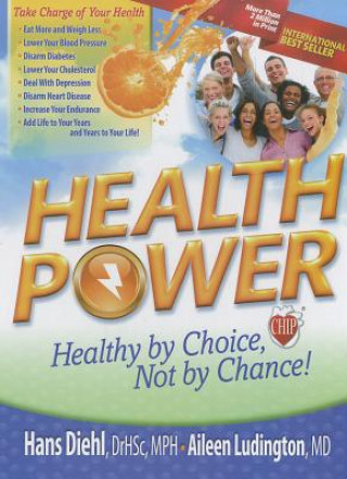 Carte Health Power: Health by Choice, Not by Chance! Hans Diehl