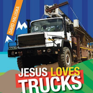 Книга Jesus Loves Trucks David Haluska