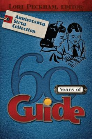 Βιβλίο 60 Years of Guide: Anniversary Story Collection Lori Peckham