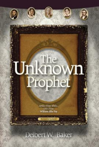 Knjiga The Unknown Prophet Delbert W. Baker