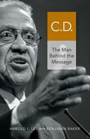 Carte C.D.: The Man Behind the Message Harold L. Lee