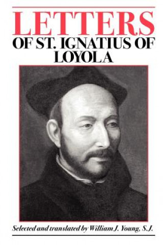 Könyv Letters of St. Ignatius of Loyola Saint Ignatius of Loyola
