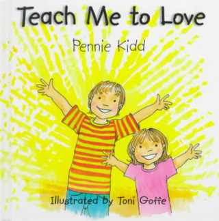 Carte Teach Me to Love Pennie Kidd