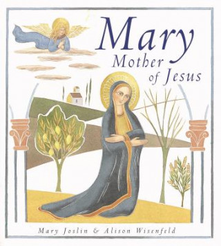 Kniha Mary, Mother of Jesus Mary Joslin