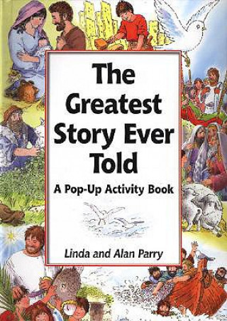 Książka The Greatest Story Ever Told: A Pop-Up Activity Book Linda Parry