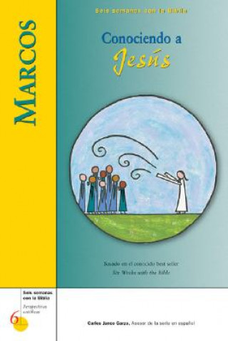 Carte Marcos: Conociendo a Jesus Kevin Perrotta