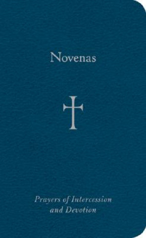 Book Novenas: Prayers of Intercession and Devotion William George Storey