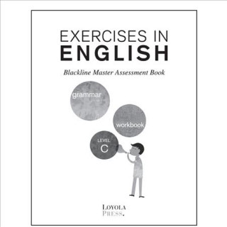 Kniha Exercises in English Level C (Grade 3) Assessment Book Loyola Press