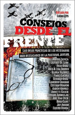 Livre Consejos Desde el Frente: Las Ideas Practicas de los Veteranos Mas Destacados de la Pastoral Juvenil Junior Zapata