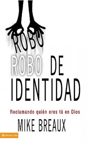 Kniha Robo de Indentidad Mike Breaux