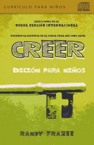 Könyv Creer - Curriculo Para Ninos DVD: Pensar, Actuar y Ser Como Jesus Randy Frazee