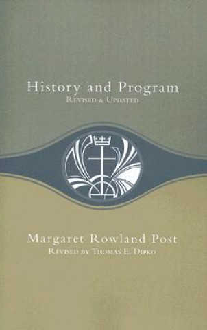 Könyv HISTORY AND PROGRAM Margaret Rowland Post