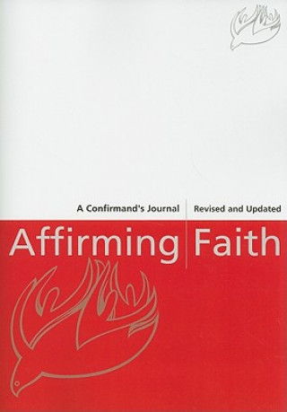 Könyv Affirming Faith: A Confirmand's Journal Thomas E. Dipko