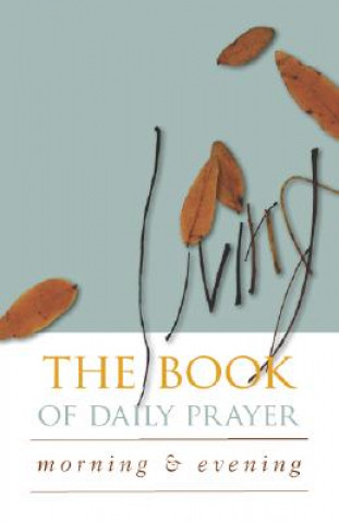 Kniha The Living Book of Daily Prayer: Morning and Evening Kim Martin Sadler