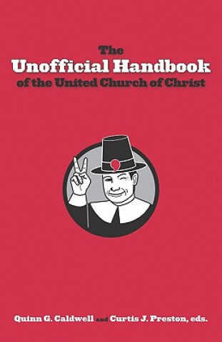 Knjiga The Unofficial Handbook of the United Church of Christ Quinn G. Caldwell