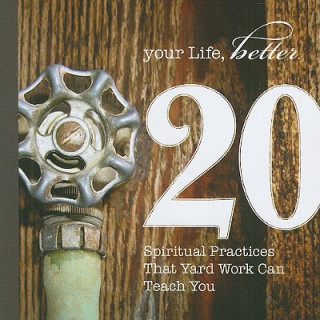 Könyv 20 Spiritual Practices That Yard Work Can Teach You J. Bennett Guess