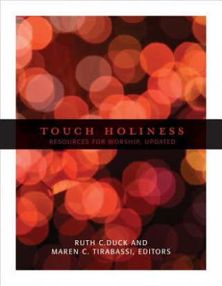 Buch Touch Holiness: Resources for Worship, Revised and Updated Ruth C. Duck