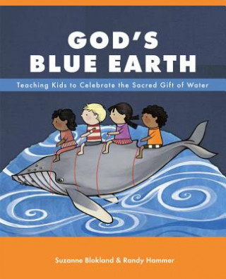 Książka God's Blue Earth: Teaching Kids to Celebrate the Sacred Gift of Water Suzanne Blokland