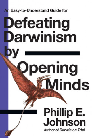 Buch Defeating Darwinism by Opening Minds Phillip E. Johnson