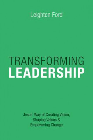 Kniha Transforming Leadership Leighton Ford