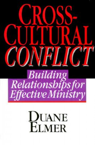 Könyv Cross-Cultural Conflict Duane H. Elmer