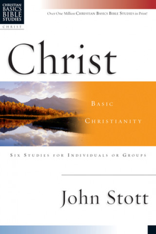 Book Christ: Basic Christianity John R. W. Stott