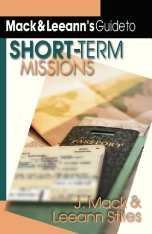 Carte Mack Leeann`s Guide to Short-Term Missions J. Mack Stiles
