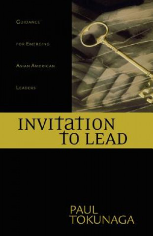 Buch Invitation to Lead: Advice for Parenting, Finances, Career, Surviving Each Day & Much More Paul Tokunaga