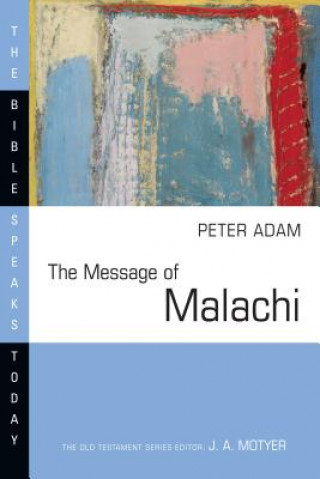Kniha The Message of Malachi Peter Adam