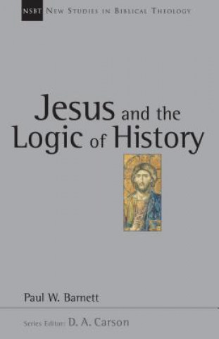 Книга Jesus and the Logic of History Paul W. Barnett