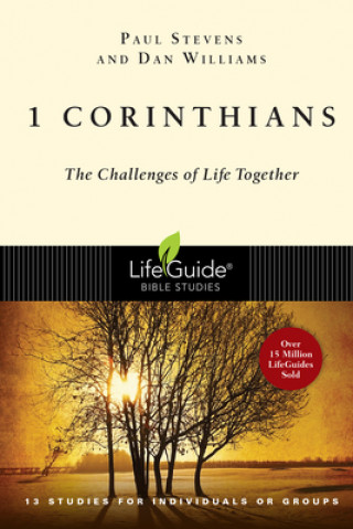 Kniha 1 Corinthians: The Challenges of Life Together Paul Stevens