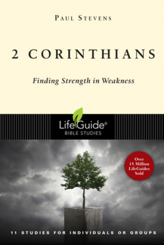 Knjiga 2 Corinthians: Finding Strength in Weakness Paul Stevens