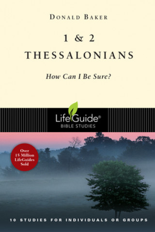 Buch 1 2 Thessalonians: How Can I Be Sure? Donald Baker