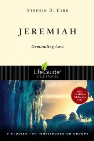Knjiga Jeremiah: Demanding Love Stephen D. Eyre