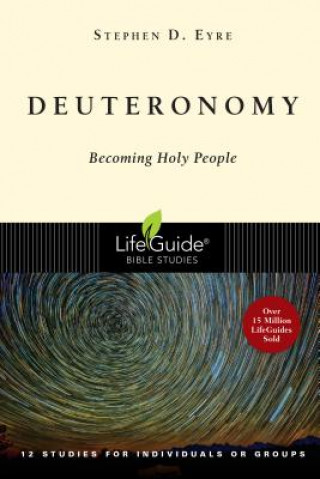 Könyv Deuteronomy: Becoming Holy People Stephen D. Eyre