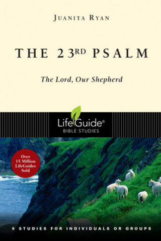 Könyv The 23rd Psalm: The Lord, Our Shepherd; 9 Studies for Individuals or Groups Juanita Ryan