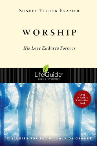 Książka Worship: His Love Endures Forever Sundee Tucker Frasier