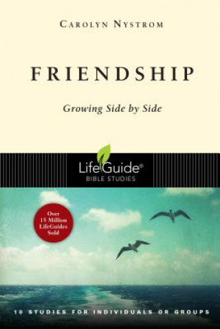 Könyv Friendship: Growing Side by Side Carolyn Nystrom