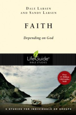 Carte Faith: Depending on God Dale Larsen