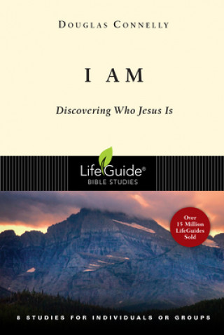 Carte I Am: Discovering Who Jesus Is Douglas Connelly